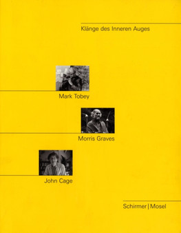 Mark Tobey, Morris Graves, John Cage : Klange des Inneren Auges by Andreas Kreul - Paperback