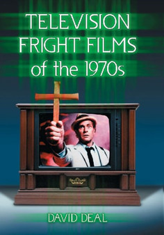 Television Fright Films of the 1970s by David Deal - Paperback