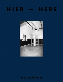 Moormann Catalog Vol. 4 : Hier / Here by Nils Holger Moormann - Hardback