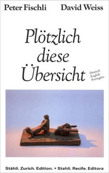 Peter Fischli/David Weiss : Plotzlich Diese Ubersicht by Peter Fischli - Paperback