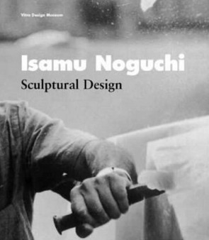 Isamu Noguchi : Sculptural Design by Bruce Altshuler - Hardback