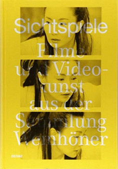 Sichtspiele: Films and Video Art from the Wemhoener Collection by Michael Ostheimer - Hardback