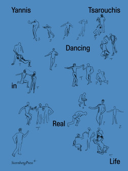 Yannis Tsarouchis : Dancing in Real Life by Niki Gripari - Paperback
