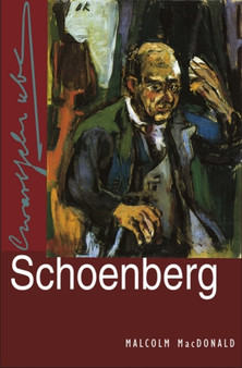 Schoenberg by Malcolm MacDonald - Hardback