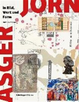 Asger Jorn in Bild, Wort Und Form by Ruth Baumeister - Paperback