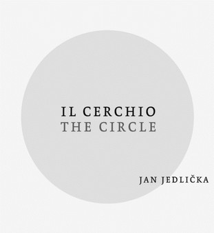Jan Jedlicka: Il Cerchio/The Circle by Jan Jedicka - Hardback