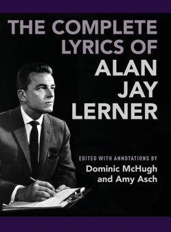 The Complete Lyrics of Alan Jay Lerner by Dr.Dominic McHugh - Hardback