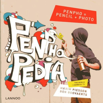 Penphopedia : The World According to Maxim Piessen and Ben Goovaerts by Maxim Piessen - Hardback