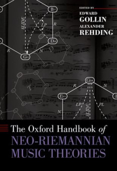 The Oxford Handbook of Neo-Riemannian Music Theories by Edward Gollin - Paperback
