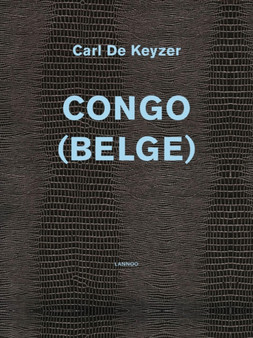Congo (belge) by Carl de Keyzer - Hardback