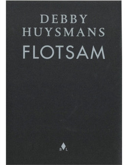 Debby Huysmans : Flotsam by Debby Huysmans - Paperback