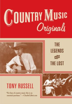 Country Music Originals : The Legends and the Lost by Tony Russell - Paperback