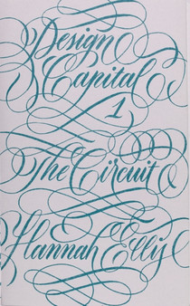 Design Capital #1: The Circuit by Hannah Ellis - Hardback