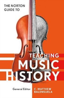 Norton Guide to Teaching Music History by Matthew Balensuela - Paperback