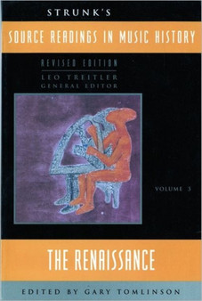 Strunk's Source Readings in Music History : The Renaissance by Leo Treitler - Paperback