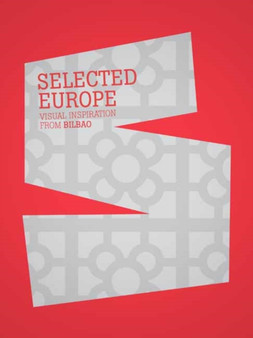 Selected Europe : Visual Inspiration from Bilbao by Index Book - Hardback