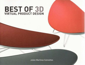 Best of 3D : Virtual Product Design by Julien Martinez Calmettes - Paperback