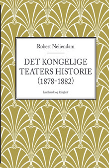 Det Kongelige Teaters historie (1878-1882) by Robert Neiiendam - Paperback