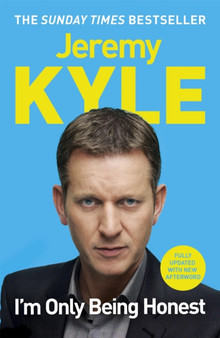 I'm Only Being Honest by Jeremy Kyle - Paperback