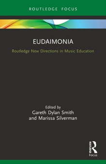 Eudaimonia : Perspectives for Music Learning by Gareth Dylan Smith - Paperback