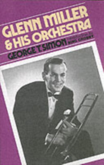 Glenn Miller & His Orchestra by George Simon - Paperback