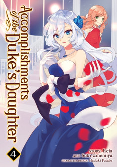 Accomplishments of the Duke's Daughter (Manga) Vol. 4 : 4