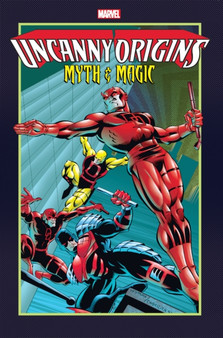 Uncanny Origins: Myths And Magic