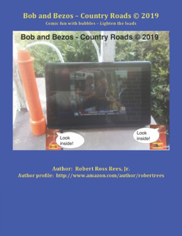 Bob and Bezos - Country Roads (c) 2019 : Comedy fun with bubbles - Lighten the loads : 60