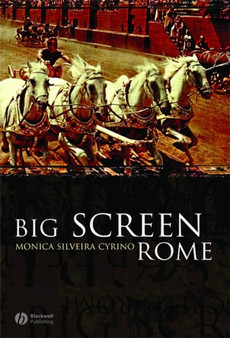 Big Screen Rome by Monica Silveira Cyrino - Paperback