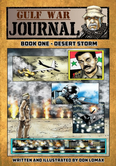 Gulf War Journal - Book One : Desert Storm : 1