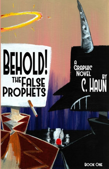 Behold! The False Prophets : Book One