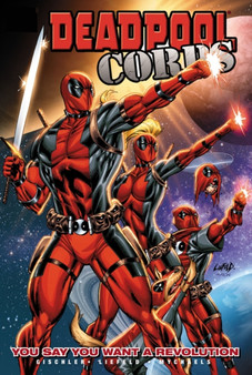Deadpool Corps : You Say You Want a Revolution Volume 2