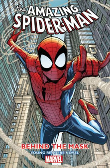 Amazing Spider-man - Behind The Mask: Young Readers Novel