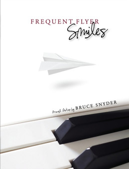 Frequent Flyer Smiles by Bruce Snyder - Paperback