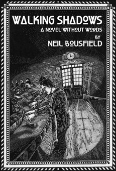 Walking Shadows : A Novel Without Words