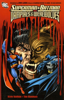 Superman and Batman vs Vampires and Werewolves