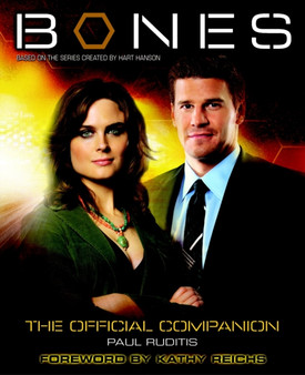 Bones - the Official Companion : The Official Companion Seasons 1 and 2