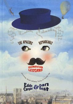 The Amazing Remarkable Monsieur Leotard