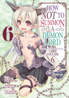 How NOT to Summon a Demon Lord (Manga) Vol. 6 : 6