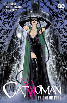 Catwoman Volume 3: Friend or Foe?