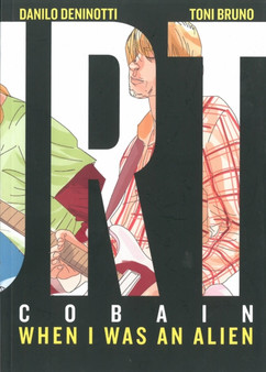 Kurt Cobain : When I Was an Alien