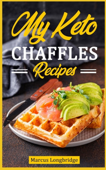 My Keto Chaffle Recipes : Start to lose weight with yummy, tasty and healthy ketogenic chaffles recipes. Burn fat and lose weight now!