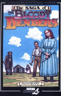 The Bloody Benders : A Treasury of Victorian Murder