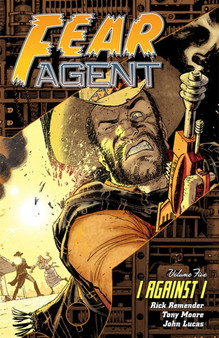 Fear Agent Volume 5: I Against I