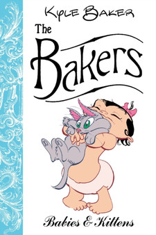The Bakers: Babies And Kittens