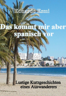 Das kommt mir aber spanisch vor