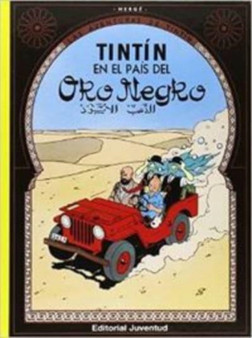 Las aventuras de Tintin : Tintin en el pais del Oro Negro
