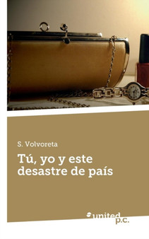 Tu, Yo y Este Desastre de Pais