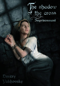 The Shadow of the Cross : Imprisonment : 1