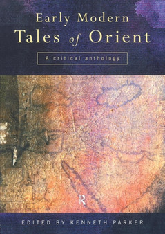 Early Modern Tales of Orient : A Critical Anthology